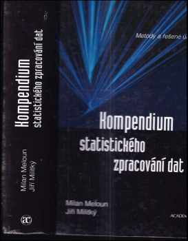 Milan Meloun: Kompendium statistického zpracování dat