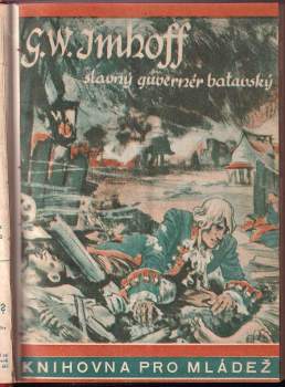 John George Hagenbeck: KOMPLET 20X KNIHOVNA PRO MLÁDEŽ Nad Srbskem + G.W. Imhoff, slavný guvernér batavský + Rychlé čluny v boji + Zákopníci dobývají Eben-Emaelu + Strašidelná loď + Železná křídla + Ukradený vynález + Boj s minou + Objevitel Troje [H. Schliemann] + Pancéřový stihač od Abbeville + Jak byl nalezen pekingský člověk + Poručík a dva muži + Požár na palubě + Shledání na Východě + Zlézáme severní stěnu Matterhornu + Za divou zvěří + Tak jsme dobývali Lutychu...