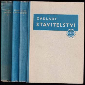 Antonín Pospíšil: KOMPLET 3X Základy stavitelství  I. - III. díl