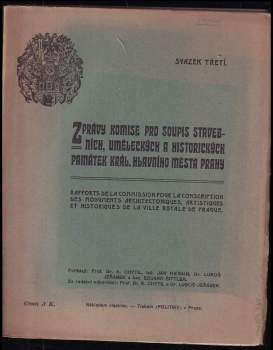 Zprávy komise pro soupis stavebních, uměleckých a historických památek král. hlav. města Prahy