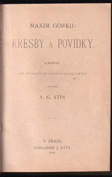 Maksim Gor‘kij: KOMPLET 4X Kresby a povídky + Malý Zaches zvaný Cinobr + Dvě čudské povídky + Vybrané povídky