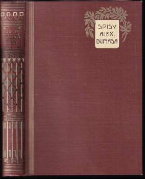 Alexandre Dumas: KOMPLET Alexandre Dumas 10X Dobytí Bastilly 1+2 Válka žen 1+2 Hrabě de Monte-Cristo 1-6