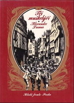 Alexandre Dumas: KOMPLET Alexandre Dumas 4X Tři mušketýři + Tři mušketýři po dvaceti letech + Tři mušketýři ještě po deseti letech - vikomt de Bragelonne a slečna de La Valliere + Tři mušketýři ještě po deseti letech - Král a vězeň
