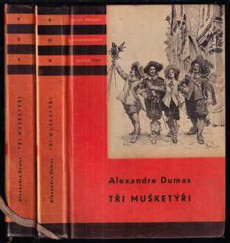 Tři mušketýři - Díl 1-2 KOMPLETNÍ - Alexandre Dumas, Alexandre Dumas, Alexandre Dumas (1958, Státní nakladatelství dětské knihy) - ID: 823472