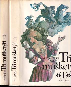 Alexandre Dumas: Tři mušketýři