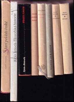 KOMPLET Alois Jirásek 8X Z nedávna + Epilog + Maloměstské historie + Skaláci + Proti všem + Skály + Staré pověsti české + Filozofská historie