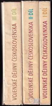 Vojenské dějiny Československa 1 - 3 - Jiří Bílek, František Nesvadba, Zdeněk Procházka, Vladimír Karlický, Miroslav Broft, Vlastimil Vávra, Václav Čada, Marián Hronský, Pavel Pech, Alevtina Pokorná, Petr Klučina, Andrej Romaňák, Richard Marsina, Karel Zpěvák, Andrej Romaňák, Zdeněk Procházka, Miroslav Broft, Vlastimil Vávra, Vojtech Kopčan, Miroslav Mudra, Vojtech Dangl, Anton Špiesz, Pavel Horváth, Jiří Bílek, Zdeněk Procházka, Miroslav Broft, Vladimír Karlický, Václav Čada, František Nesvadba, Vlastimil Vávra, Pavel Pech, Alevtina Pokorná, Marián Hronský, Petr Klučina, Richard Marsina, Karel Zpěvák, Miroslav Mudra, Anton Špiesz, Vojtech Dangl, Pavel Horváth, Vojtech Kopčan (1985, Naše vojsko) - ID: 612508