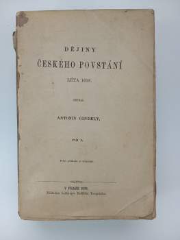 Antonín Gindely: KOMPLET Antonín Gindely: Dějiny českého povstání léta 1618 I. - IV. díl