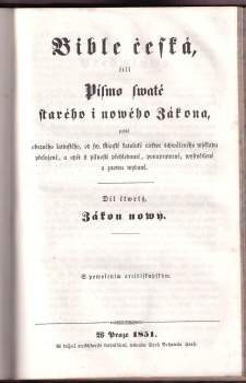 KOMPLET Bible česká, čili, Písmo swaté starého i nowého Zákona:  Díl 3-4