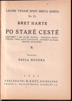Bret Harte: KOMPLET Bret Harte 4X Po staré cestě + Po staré cestě + Zprostředkování Mr. Jacka Hamlina a jiné povídky + Básnířka z Green Springs a jiné povídky