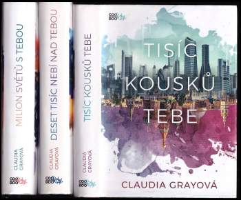 KOMPLET Claudia Gray 3X Tisíc kousků tebe + Deset tisíc nebí nad tebou + Milion světů s tebou