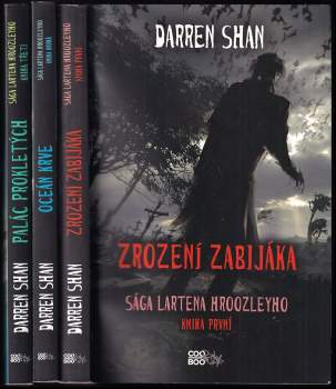 KOMPLET Darren Shan 3X Sága Lartena Hroozleyho: Zrození zabijáka + Oceán krve + Palác prokletých