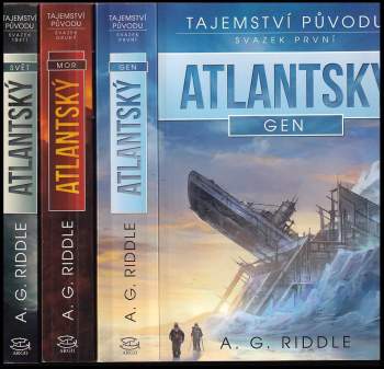 A. G Riddle: KOMPLET Díl 1-3 Atlantský gen + Atlantský mor + Atlantský svět