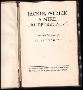 Sidney Hoogan: Jackie, Patrick a Mike, tři detektivové