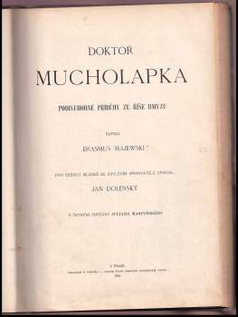 Jan Dolenský: KOMPLET Doktor Mucholapka + Mladý Čech - List pro zábavu i poučení mládeže dospívající