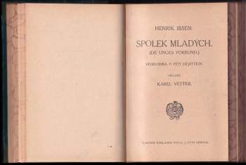 Henrik Ibsen: KOMPLET Dramatická díla Henrik Ibsen 3X Nápadníci trůnu + Spolek mladých + Opory společnosti - SVÁZANÉ DO JEDNOHO SVAZKU