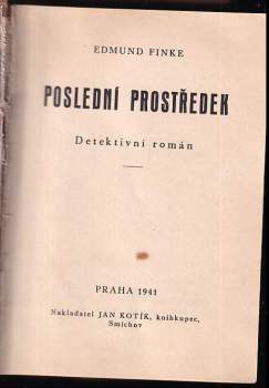Edmund Finke: KOMPLET Edmund Finke 2X Poslední prostředek + Černá plachetnice v rudém poli