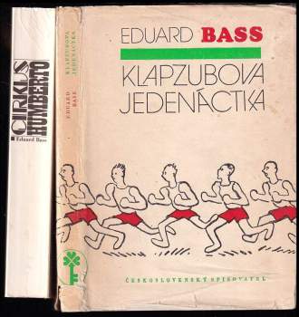 KOMPLET Eduard Bass 2X Cirkus Humberto + Klapzubova jedenáctka - Eduard Bass, Eduard Bass, Eduard Bass (1975, Československý spisovatel) - ID: 770866