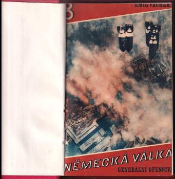 Emil Vachek: KOMPLET Emil Vachek 8X Německá válka 1-8 Hitlerovo tažení proti Československu + Válka počne v Praze + Bleskové války začínají + Tři bleskové války + Bitva o Anglii + Stalingrad + Amerika v boji + Generální ofensiva