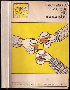 Erich Maria Remarque: Tři kamarádi