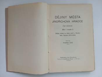 František Teplý: KOMPLET František Teplý Dějiny města Jindřichova Hradce Díl I. svazek 1. a 2. + Díl II. svazek 1. + 2. + 3.