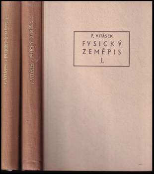 KOMPLET František Vitásek 2X Fysický zeměpis 1.-2. díl