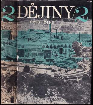 KOMPLET Geografie, cestopisy a místopis 2X Dějiny města Brna 1+2