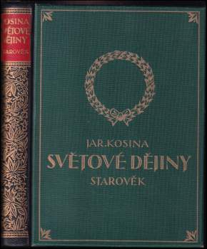 Jaroslav Kosina: Ilustrované dějiny světové - Díl I. Starověk