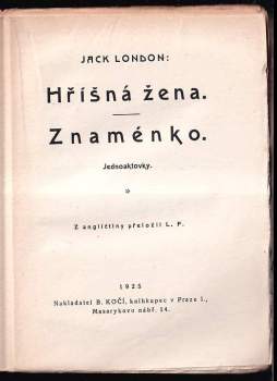 Jack London: KOMPLET Jack London 2X Lidský proud a jiné povídky + Hříšná žena. Znaménko V JEDNOM SVAZKU