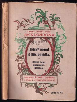 KOMPLET Jack London 2X Lidský proud a jiné povídky + Hříšná žena. Znaménko V JEDNOM SVAZKU