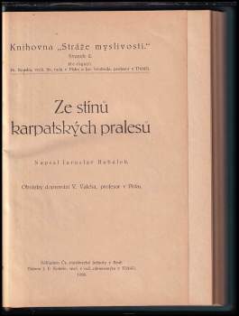 Jaroslav Hubálek: KOMPLET Jaroslav Hubálek Ze stínů karpatských pralesů 1+2