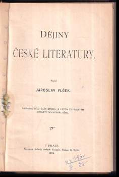 Jaroslav Vlček: KOMPLET Jaroslav Vlček 2X Dějiny české literatury + Dějiny české literatury