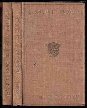 KOMPLET Jerome K Jerome 2X Tři muži ve člunu (o psu nemluvě) + Tři muži na toulkách