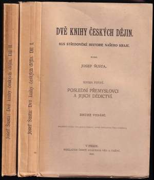 Josef Šusta: Dvě knihy českých dějin
