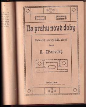 K. Tišnovský: KOMPLET K. Tišnovský 3X Na prahu nové doby + Flybustýr + Červení kopiníci