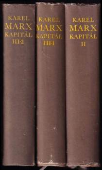 Karl Marx: KOMPLET Kapitál Díl II. + III.-1 + III.-2