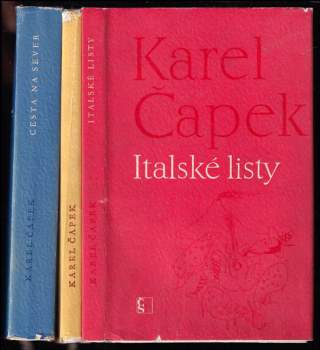 KOMPLET Karel Čapek 3X Cesta na sever + Obrázky z Holandska + Italské listy