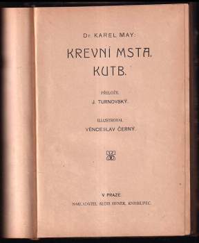 Karl May: KOMPLET Karl May 3X Kis kapčiji ; Marie či Fatima? + Krevní msta ; a, Kutb + Saiwa tjalem V JEDNOM SVAZKU