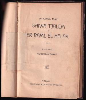 Karl May: KOMPLET Karl May 3X Kis kapčiji ; Marie či Fatima? + Krevní msta ; a, Kutb + Saiwa tjalem V JEDNOM SVAZKU