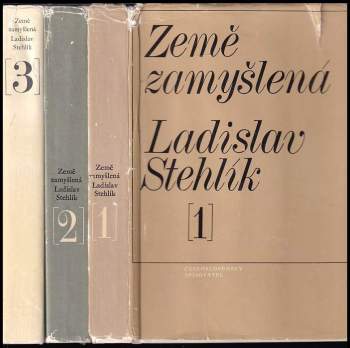 KOMPLET Ladislav Stehlík - Země zamyšlená 1.-3. díl