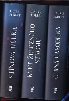 KOMPLET Laurie Forest 3X Černá čarodějka + Květ železného stromu + Stínová hůlka