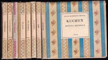 KOMPLET Malá rodinná škola:  Kuchyň + Šití I-II + Vaření II + Mateřství + Byt+ Vaření III +Manželství + Kosmetika - František Pávek, Jana Tomášková, Maryna Klimentová, Božena Krchová, Drahomíra Pavlíková, Maryna Klimentová, Emanuela Kittrichová, Miroslava Klímová-Fügnerová, Miroslava Klímová-Fügnerová, Maryna Klimentová, Božena Krchová, František Pávek, Emanuela Kittrichová, Jana Tomášková, Drahomíra Pavlíková (1968, Práce) - ID: 779042