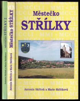 Marie Skřítková: KOMPLET Marie Skřítková 2X Městečko Střílky