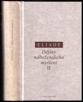 Mircea Eliade: KOMPLET Mircea Eliade 3X Dějiny náboženského myšlení