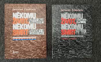 Jaroslav Čvančara: KOMPLET Někomu život, někomu smrt 1939 - 1941 + 1941 - 1943