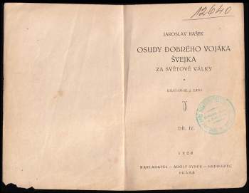 Jaroslav Hašek: KOMPLET Osudy dobrého vojáka Švejka za světové války: Díl 1-4 (V zázemí, Na frontě, Slavný výprask,  Pokračování slavného výprasku) + Osudy dobrého vojáka Švejka v ruském zajetí: Díl 1-2