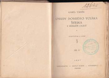 Jaroslav Hašek: KOMPLET Osudy dobrého vojáka Švejka za světové války: Díl 1-4 (V zázemí, Na frontě, Slavný výprask,  Pokračování slavného výprasku) + Osudy dobrého vojáka Švejka v ruském zajetí: Díl 1-2