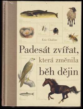 KOMPLET Padesát zvířat, která změnila běh dějin + Padesát rostlin, které změnily běh dějin