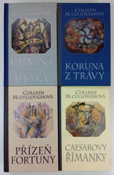 Colleen McCullough: KOMPLET Římská sága: Díl 1-4 (První muž Říma, Koruna z trávy, Přízeň Fortuny, Caesarovy Římanky)