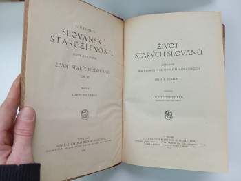Lubor Niederle: KOMPLET Slovanské starožitnosti: I./1 + I./2 + II./1 + II./2 + III. + IV. díl + Život starých Slovanů I./1 + I./2 + II./1 + III./1 + III./2 (BEZ svazku II./2. části)